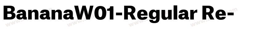 BananaW01-Regular Re字体转换